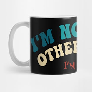 I'm Not Like Other Moms (I'm worse) - mother's day Mug